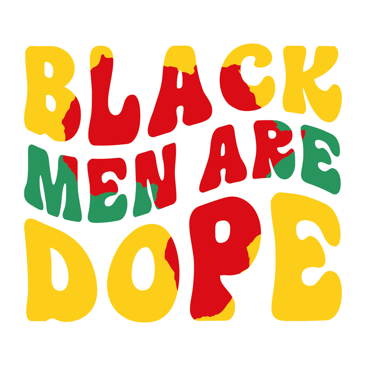 Black Men Are Dope