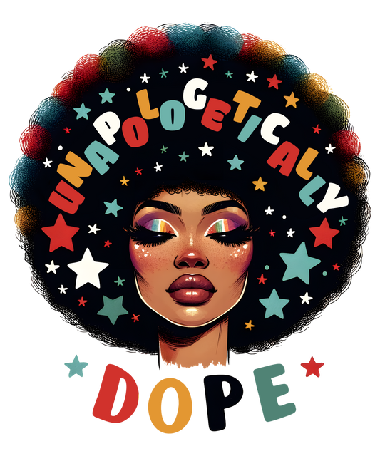Unapologetically Dope