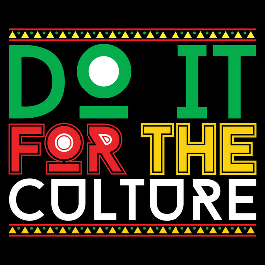 Do it for the culture