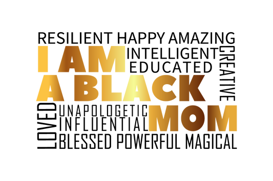 I AM A BLACK MOM