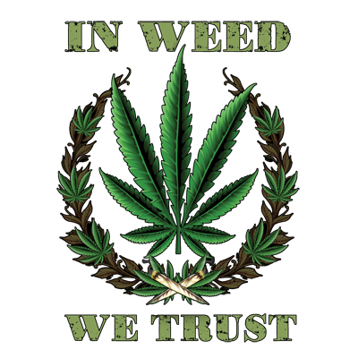 In Weed We Trust