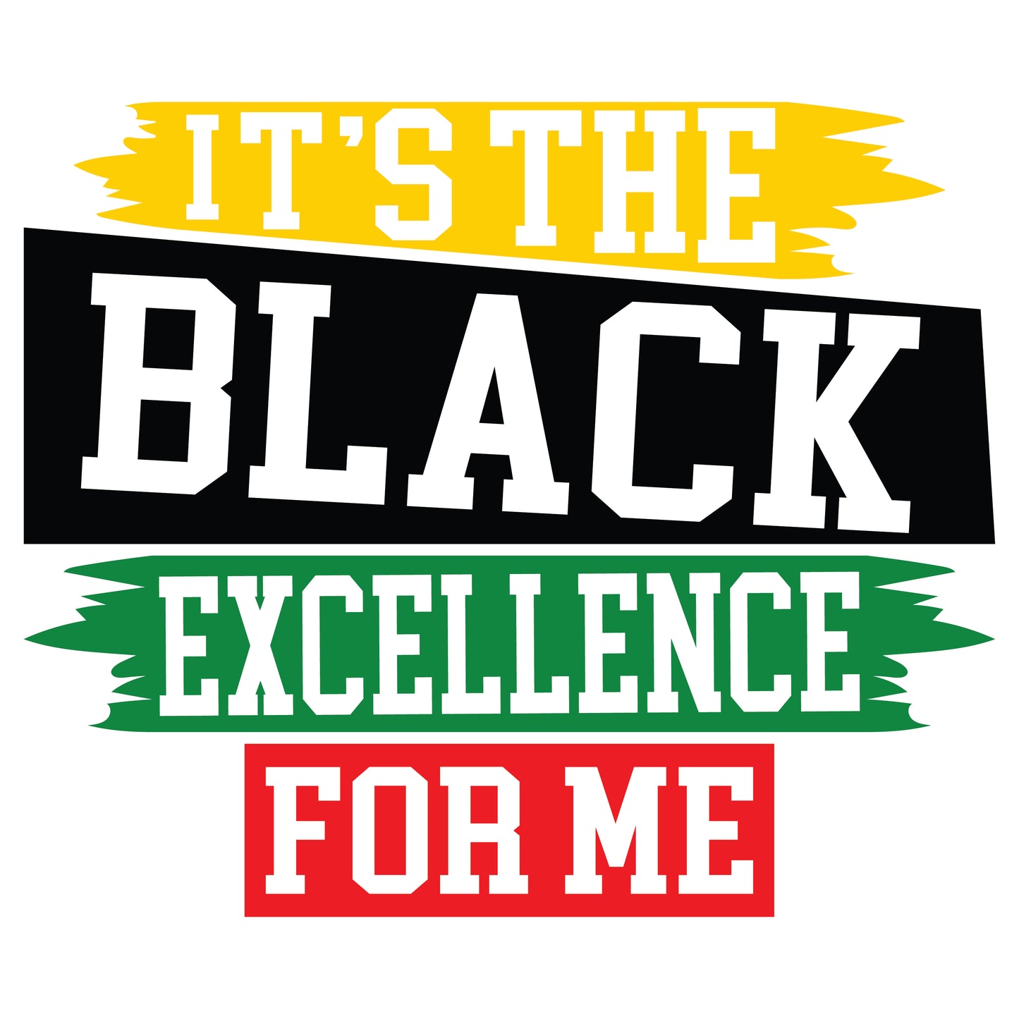 It's The Black Excellence for Me